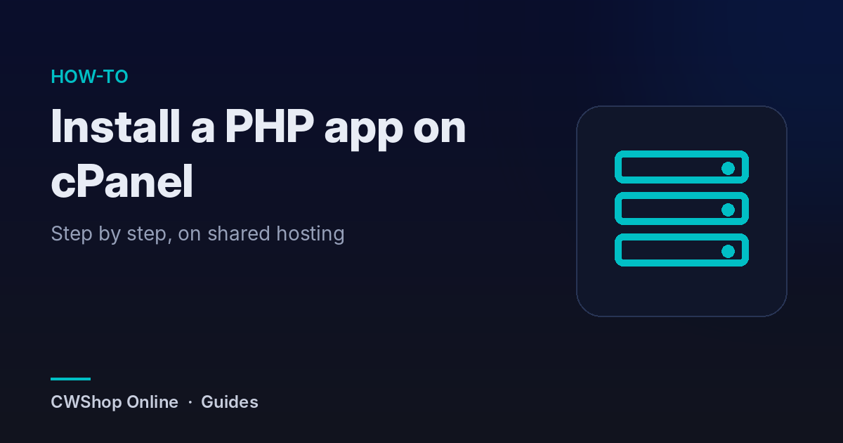How to install a PHP web app on cPanel shared hosting (step by step)