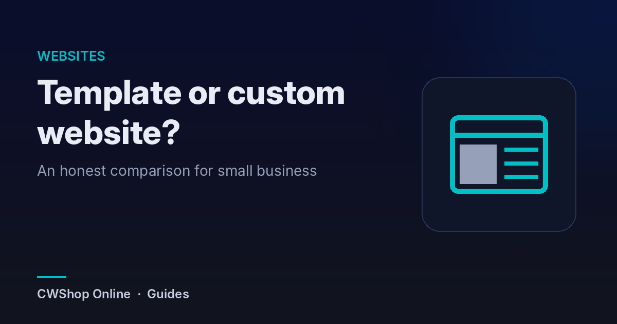 Website template or custom website: which should you choose?