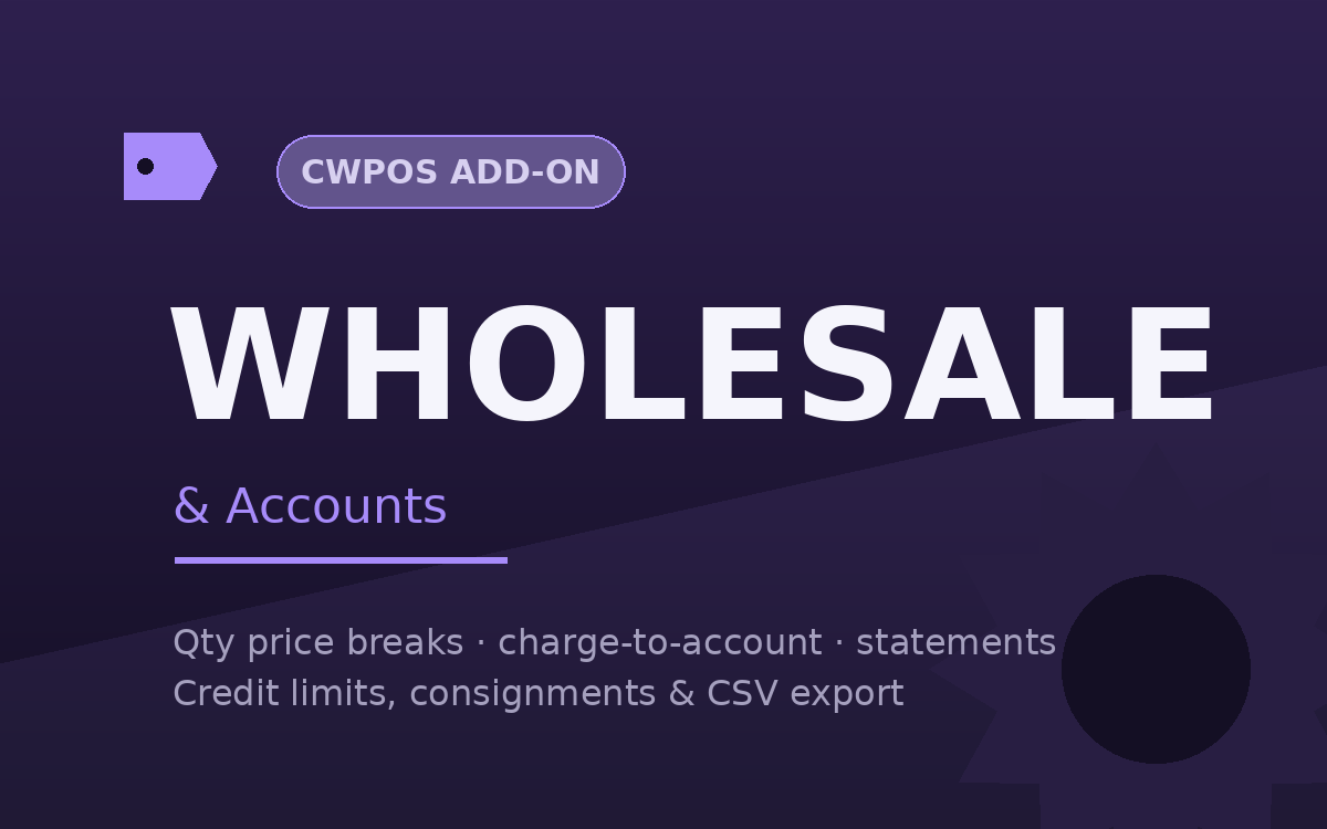 CWPOS Wholesale & Accounts